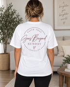 White Faith That Goes Beyond Sunday Classic Tee lifestyle image