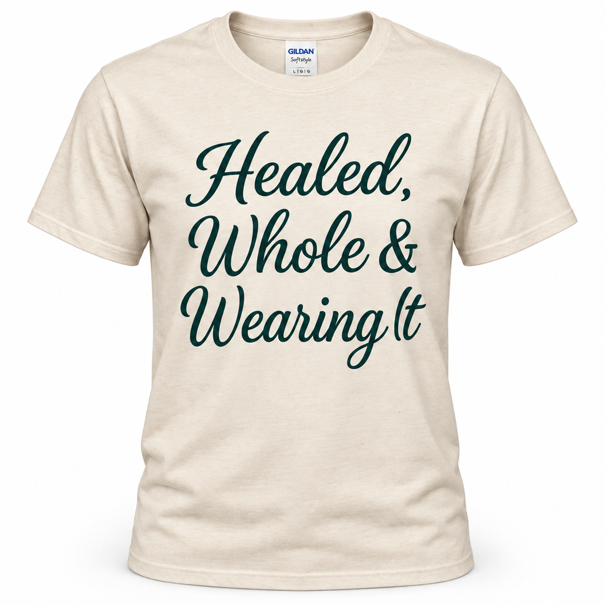 Natural Healed, Whole & Wearing It Classic Tee, front product view