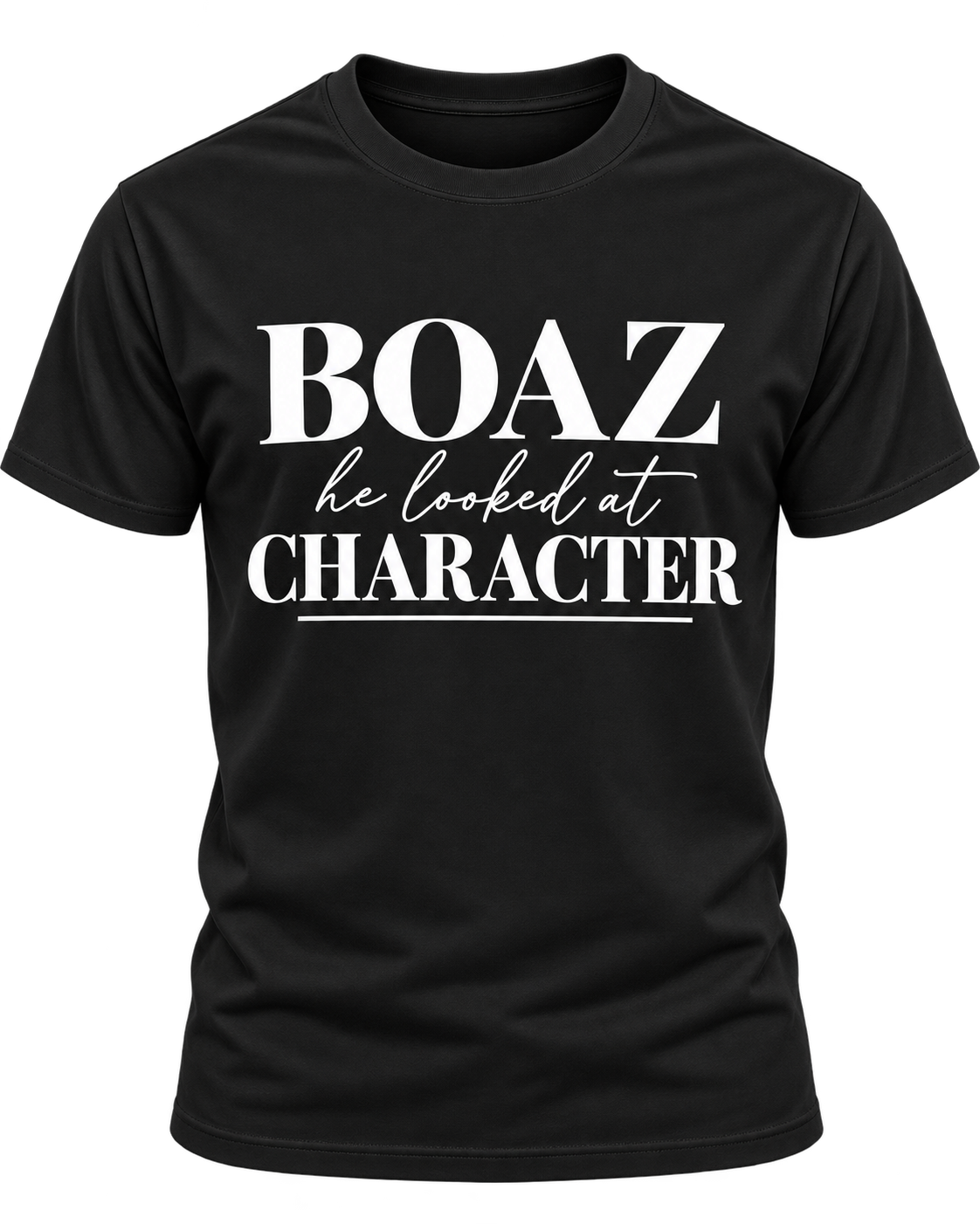 BOAZ He Looked at Character tee, black shirt with white print, front view
