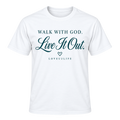 Walk With God, Live It Out Classic Tee in white with teal print, front view