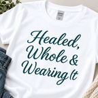 White Healed, Whole & Wearing It Classic Tee, design detail